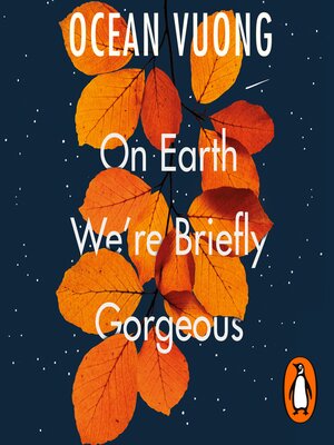 cover image of On Earth We're Briefly Gorgeous